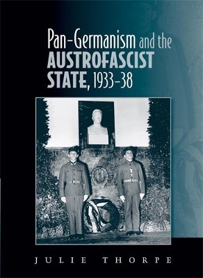 Pan-Gemanism and the Austrofascist State, 1933-38 book