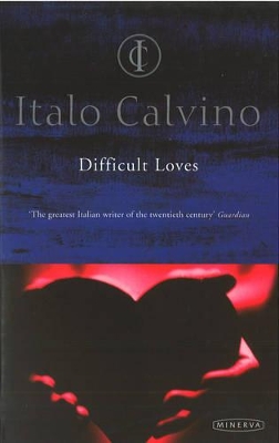 Difficult Loves by Italo Calvino