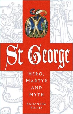 St George: Hero, Martyr and Myth book