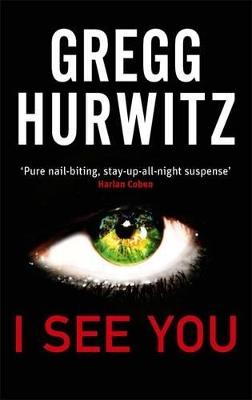 I See You by Gregg Hurwitz