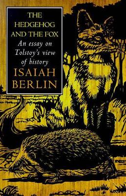 The Hedgehog and the Fox by Isaiah Berlin