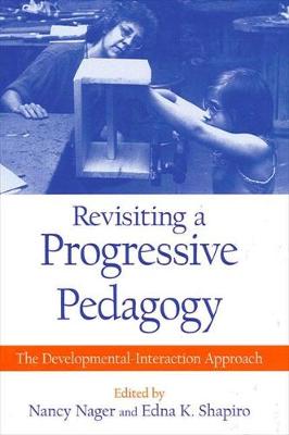 Revisiting a Progressive Pedagogy by Nancy Nager