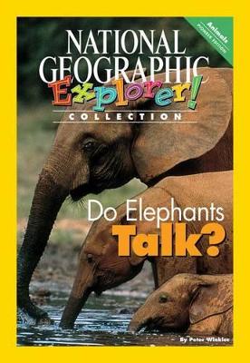 Explorer Books (Pioneer Science: Animals): Do Elephants Talk? book