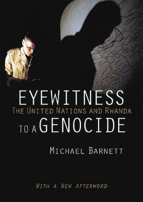 Eyewitness to a Genocide: The United Nations and Rwanda book