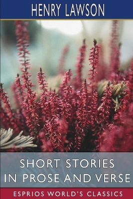 Short Stories in Prose and Verse (Esprios Classics) book