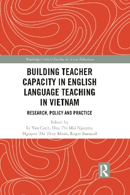 Building Teacher Capacity in English Language Teaching in Vietnam: Research, Policy and Practice by Van Canh Le