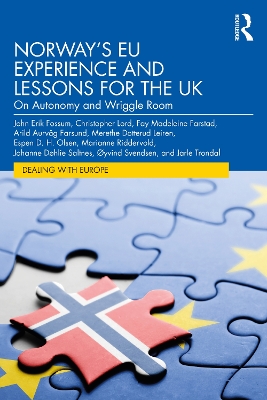 Norway’s EU Experience and Lessons for the UK: On Autonomy and Wriggle Room by John Erik Fossum