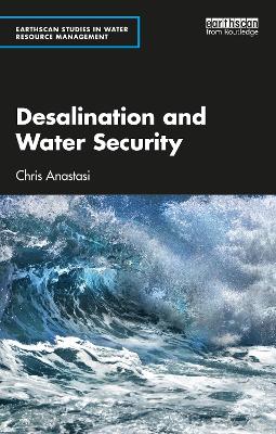 Desalination and Water Security by Chris Anastasi
