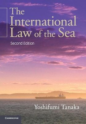 International Law of the Sea by Yoshifumi Tanaka