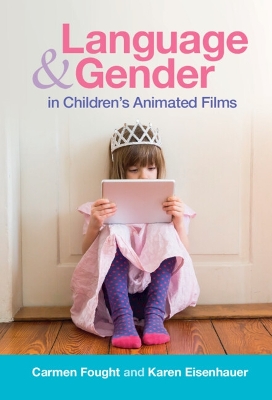 Language and Gender in Children's Animated Films: Exploring Disney and Pixar book