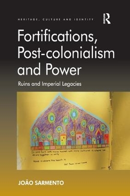 Fortifications, Post-Colonialism and Power book