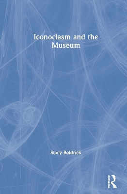 Iconoclasm and the Museum book