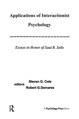 Applications of Interactionist Psychology by Steven G. Cole
