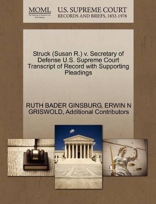 Struck (Susan R.) V. Secretary of Defense U.S. Supreme Court Transcript of Record with Supporting Pleadings book