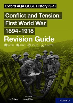 Oxford AQA GCSE History: Conflict and Tension First World War 1894-1918 Revision Guide (9-1) book