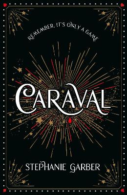 Caraval: the mesmerising Sunday Times bestseller: the mesmerising and magical fantasy from the author of Once Upon a Broken Heart book