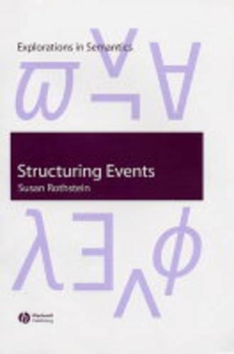 Structuring Events: A Study in the Semantics of Lexical Aspect book