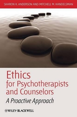 Ethics for Psychotherapists and Counselors by Sharon K. Anderson