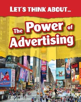Let's Think About the Power of Advertising by Elizabeth Raum