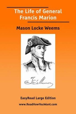 The Life of General Francis Marion by Mason Locke Weems