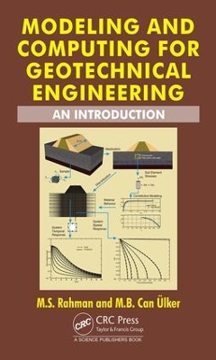 Modeling and Computing in Geotechnical Engineering by M.S. Rahman