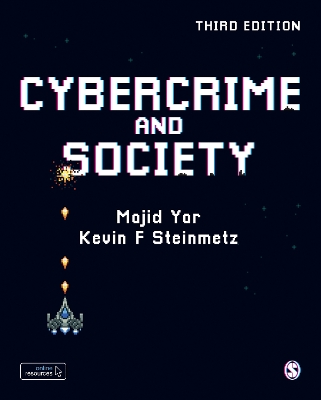 Cybercrime and Society by Majid Yar