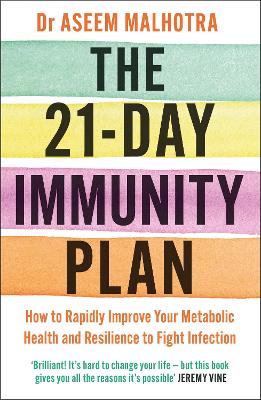 The 21-Day Immunity Plan: The Sunday Times bestseller - 'A perfect way to take the first step to transforming your life' - From the Foreword by Tom Watson book