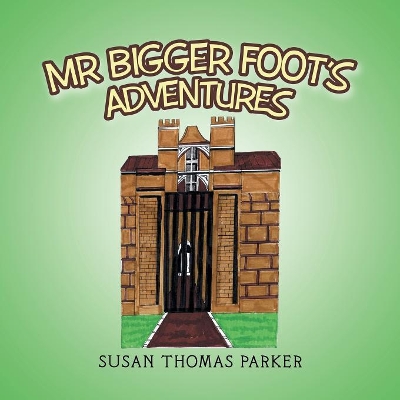 Mr Bigger Foot's Adventures book