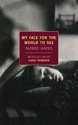My Face For The World To See by Alfred Hayes