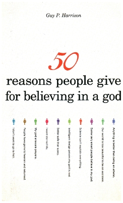 50 Reasons People Give For Believing In A God book