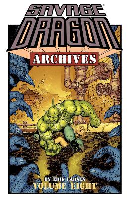 Savage Dragon Archives Volume 8 book