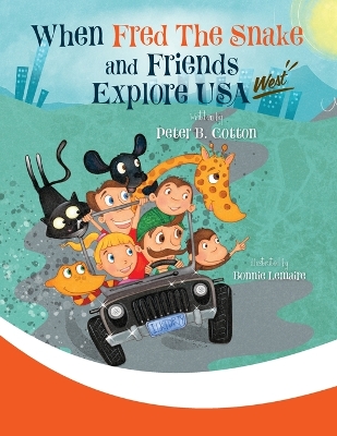 When Fred the Snake and Friends explore USA-West book