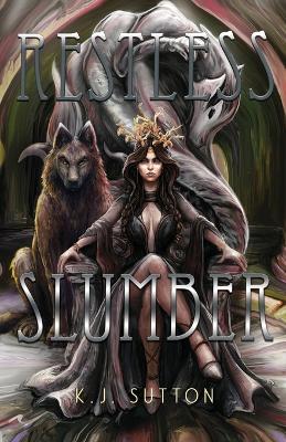 Restless Slumber by K J Sutton