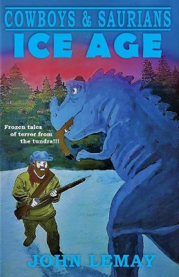 Cowboys & Saurians: Ice Age book