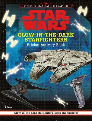 Glow-in-the-Dark Starfighters Sticker Activity Book book