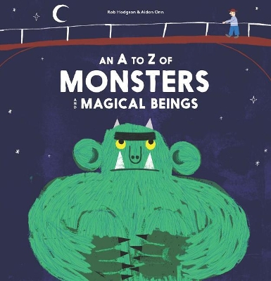 An A to Z of Monsters and Magical Beings by Rob Hodgson