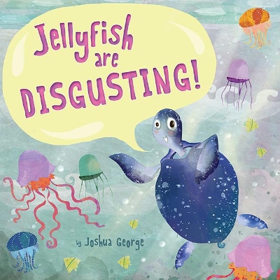 Jellyfish are Disgusting! book