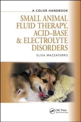 Small Animal Fluid Therapy, Acid-base and Electrolyte Disorders book