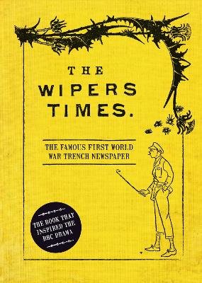 The Wipers Times by Christopher Westhorp