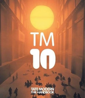 Tate Modern: The Handbook (3rd Edition) book