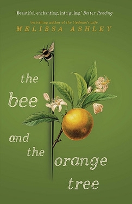 The Bee and the Orange Tree by Melissa Ashley