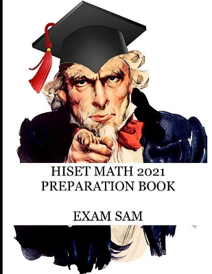 HiSET Math 2021 Preparation Book: High School Equivalency Test Practice Questions with Math Study Guide book