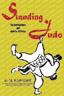 Standing Judo; the combinations and counter-attacks book