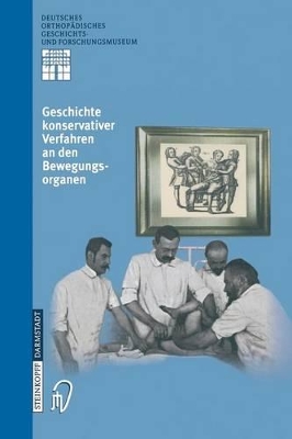 Geschichte Konservativer Verfahren an den Bewegungsorganen book