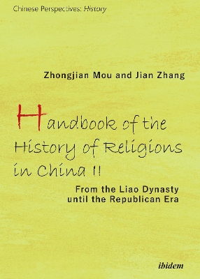 Handbook of the History of Religions in China II: From the Liao Dynasty until the Republican Era book