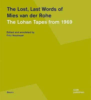 The Lost, Last Words of Mies van der Rohe: The Lohan Tapes from 1969 book
