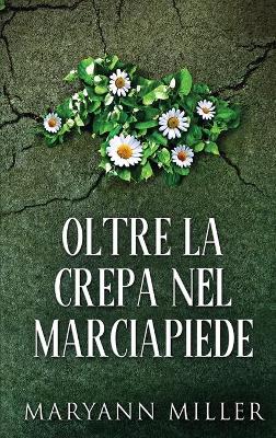 Oltre La Crepa Nel Marciapiede by Maryann Miller