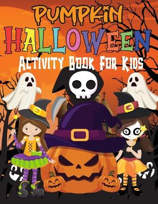 Halloween Activity Book for Kids Ages 4-8: Big Halloween Activity Books book