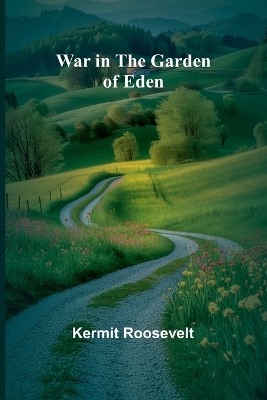 War in the Garden of Eden book