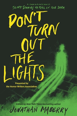 Don’t Turn Out the Lights: A Tribute to Alvin Schwartz's Scary Stories to Tell in the Dark book